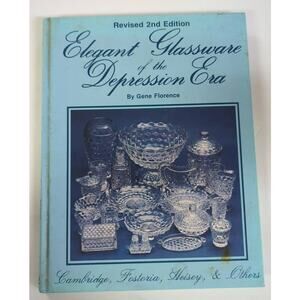 Elegant Glassware of Depression Era Revised 2nd Edition Gene Florence Hardback